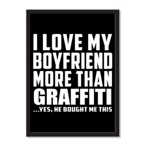 I Love My Boyfriend More Than Graffiti ...He Bought Me This - Portrait Frame Photo Tile