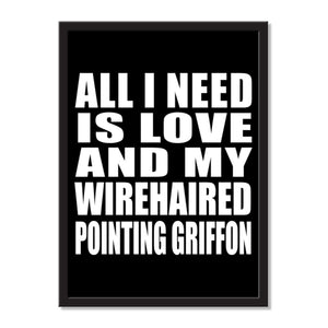All I Need Is Love And My Wirehaired Pointing Griffon - Portrait Frame Photo Tile