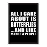 All I Care About Is Butterflies And Like Maybe 3 People - Portrait Frame Photo Tile