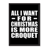 All I Want For Christmas Is More Croquet - Portrait Frame Photo Tile
