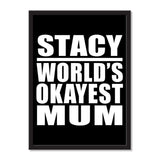 Stacy World's Okayest Mum - Portrait Frame Photo Tile