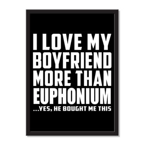 I Love My Boyfriend More Than Euphonium ...He Bought Me This - Portrait Frame Photo Tile