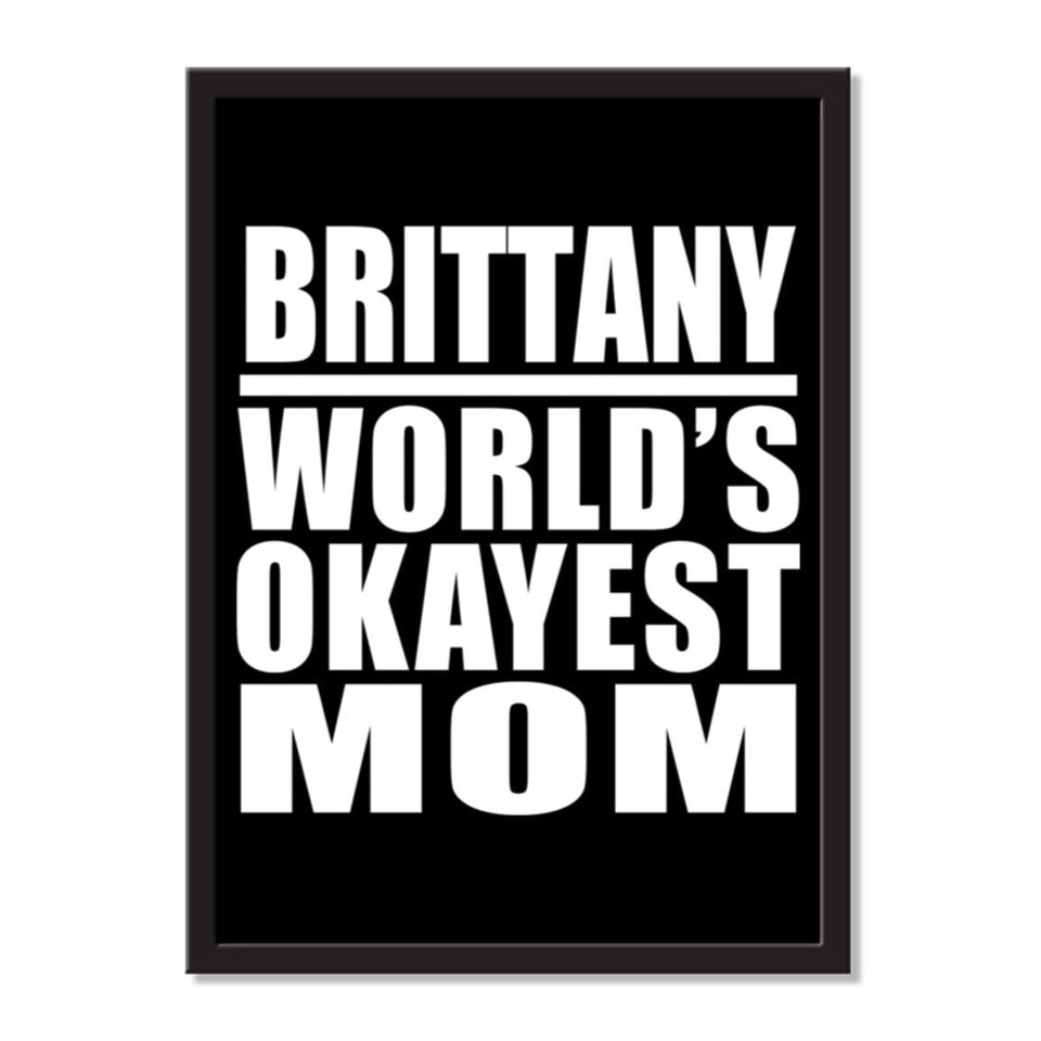 Brittany World's Okayest Mom - Portrait Frame Photo Tile