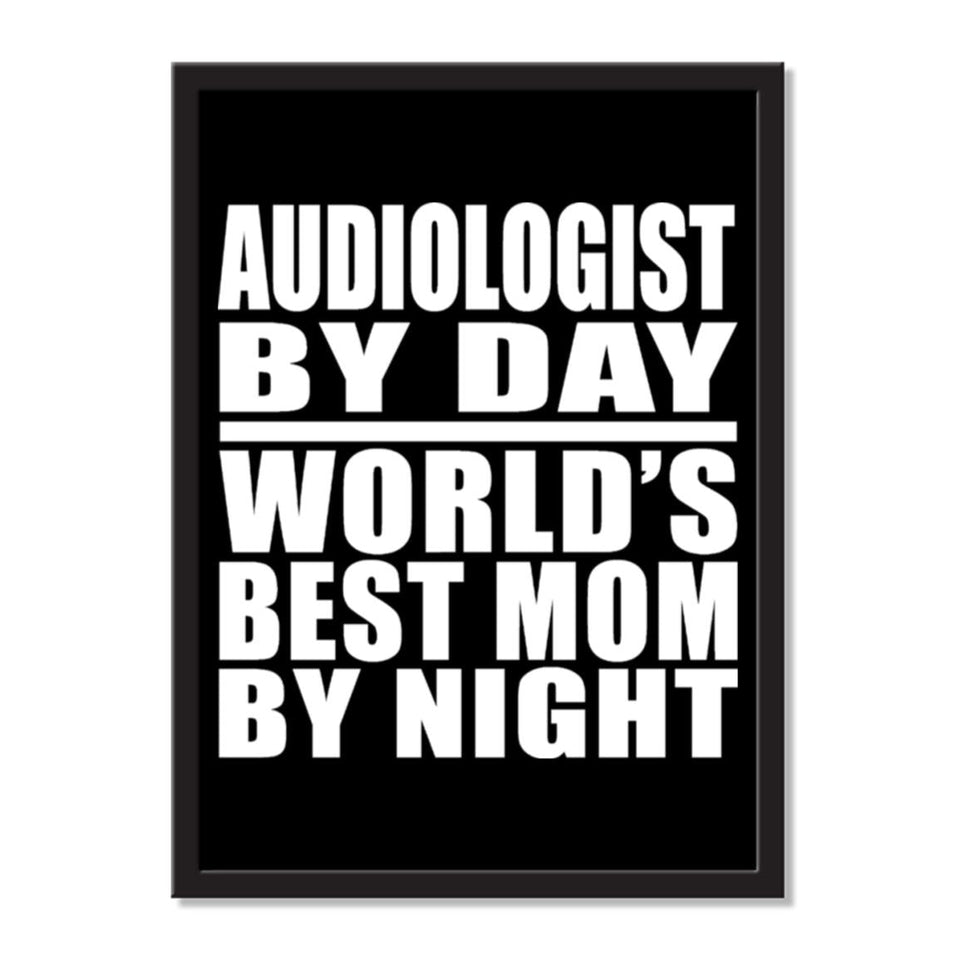 Audiologist By Day World's Best Mom By Night - Portrait Frame Photo Tile