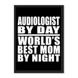 Audiologist By Day World's Best Mom By Night - Portrait Frame Photo Tile
