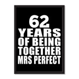 62 Years Of Being Together Mrs Perfect - Portrait Frame Photo Tile