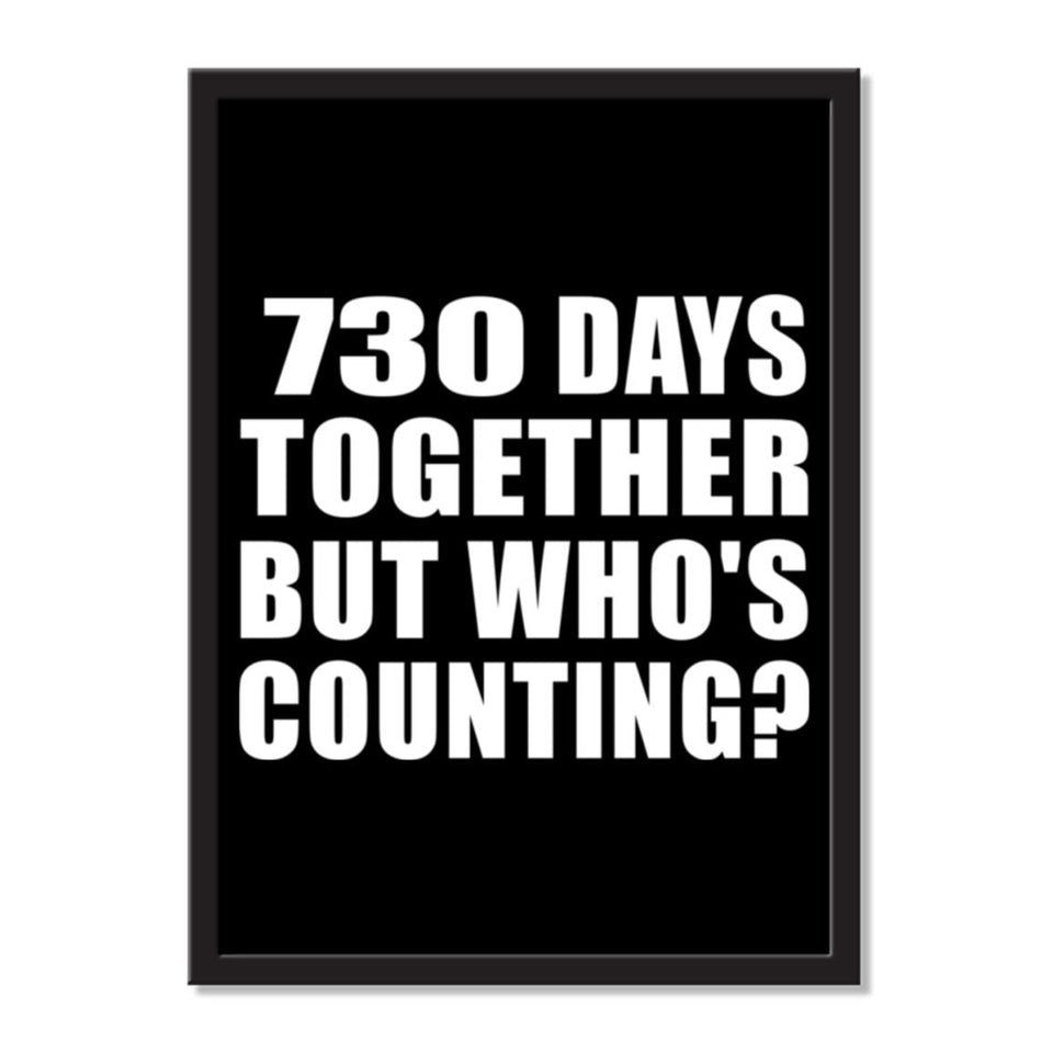 2nd Anniversary 730 Days Together But Who's Counting - Portrait Frame Photo Tile
