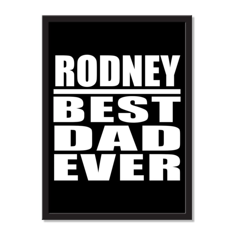 Rodney Best Dad Ever - Portrait Frame Photo Tile