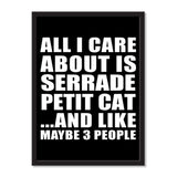 All I Care About Is Serrade Petit Cat And Like Maybe 3 People - Portrait Frame Photo Tile