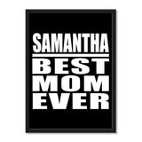 Samantha Best Mom Ever - Portrait Frame Photo Tile