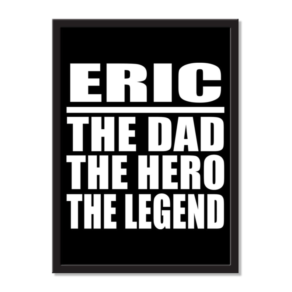 Eric The Dad The Hero The Legend - Portrait Frame Photo Tile