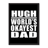 Hugh World's Okayest Dad - Portrait Frame Photo Tile