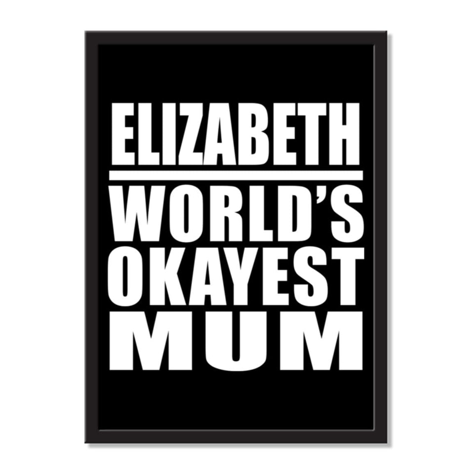 Elizabeth World's Okayest Mum - Portrait Frame Photo Tile
