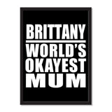 Brittany World's Okayest Mum - Portrait Frame Photo Tile