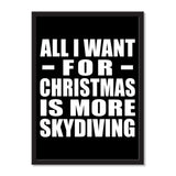 All I Want For Christmas Is More Skydiving - Portrait Frame Photo Tile