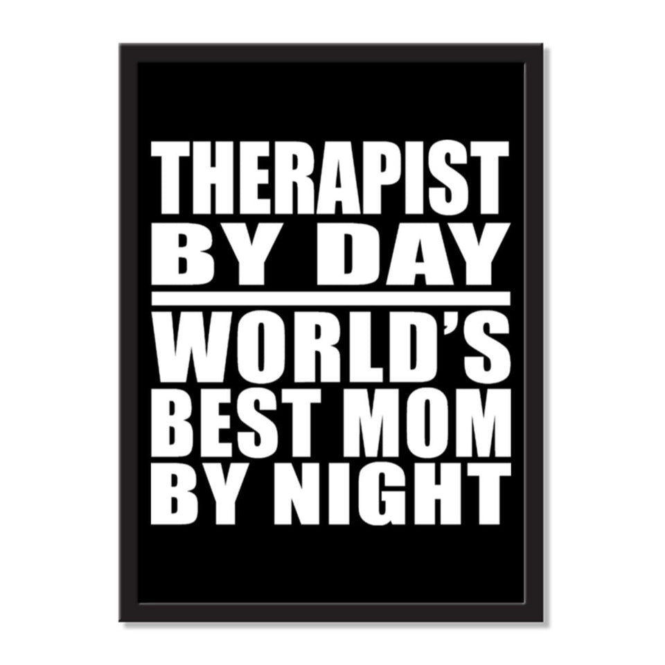 Therapist By Day World's Best Mom By Night - Portrait Frame Photo Tile