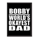 Bobby World's Okayest Dad - Portrait Frame Photo Tile