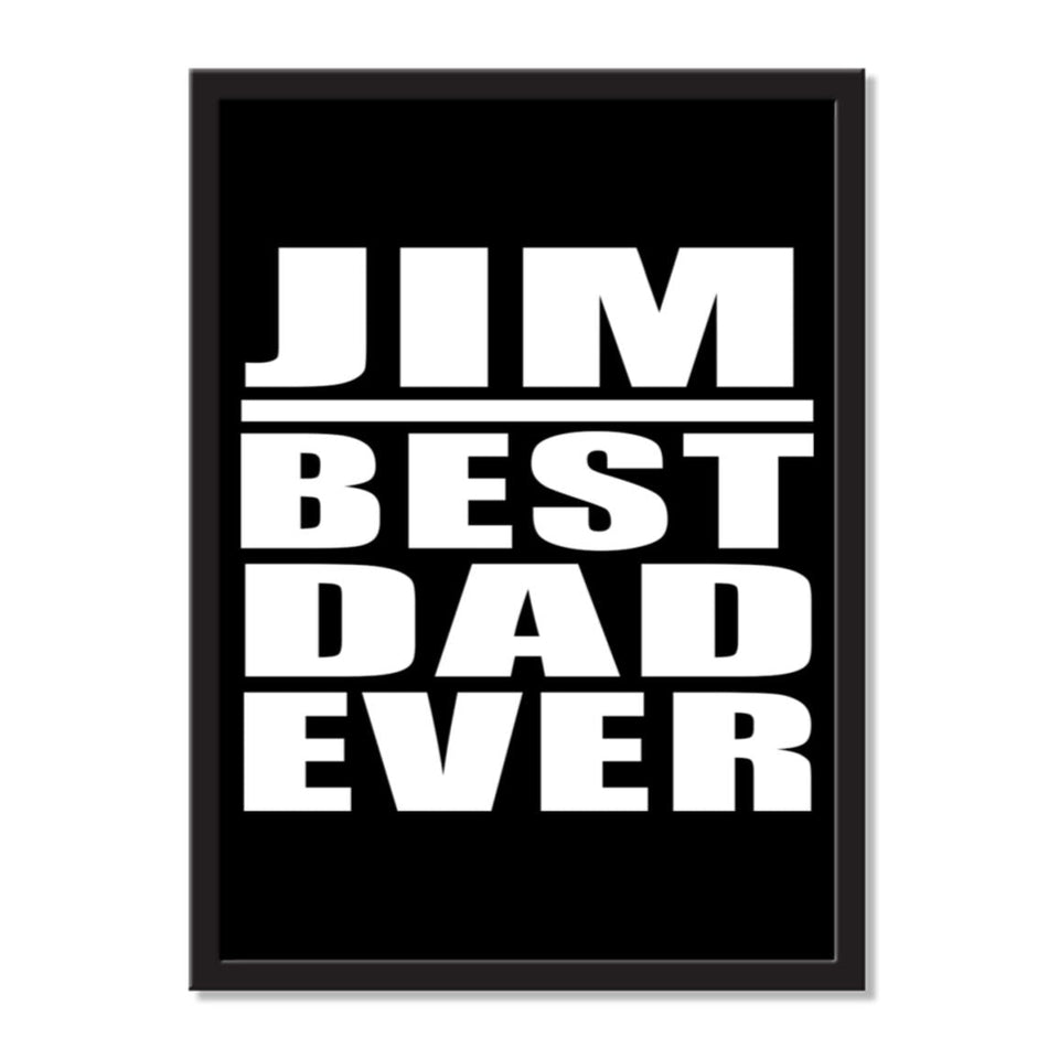 Jim Best Dad Ever - Portrait Frame Photo Tile