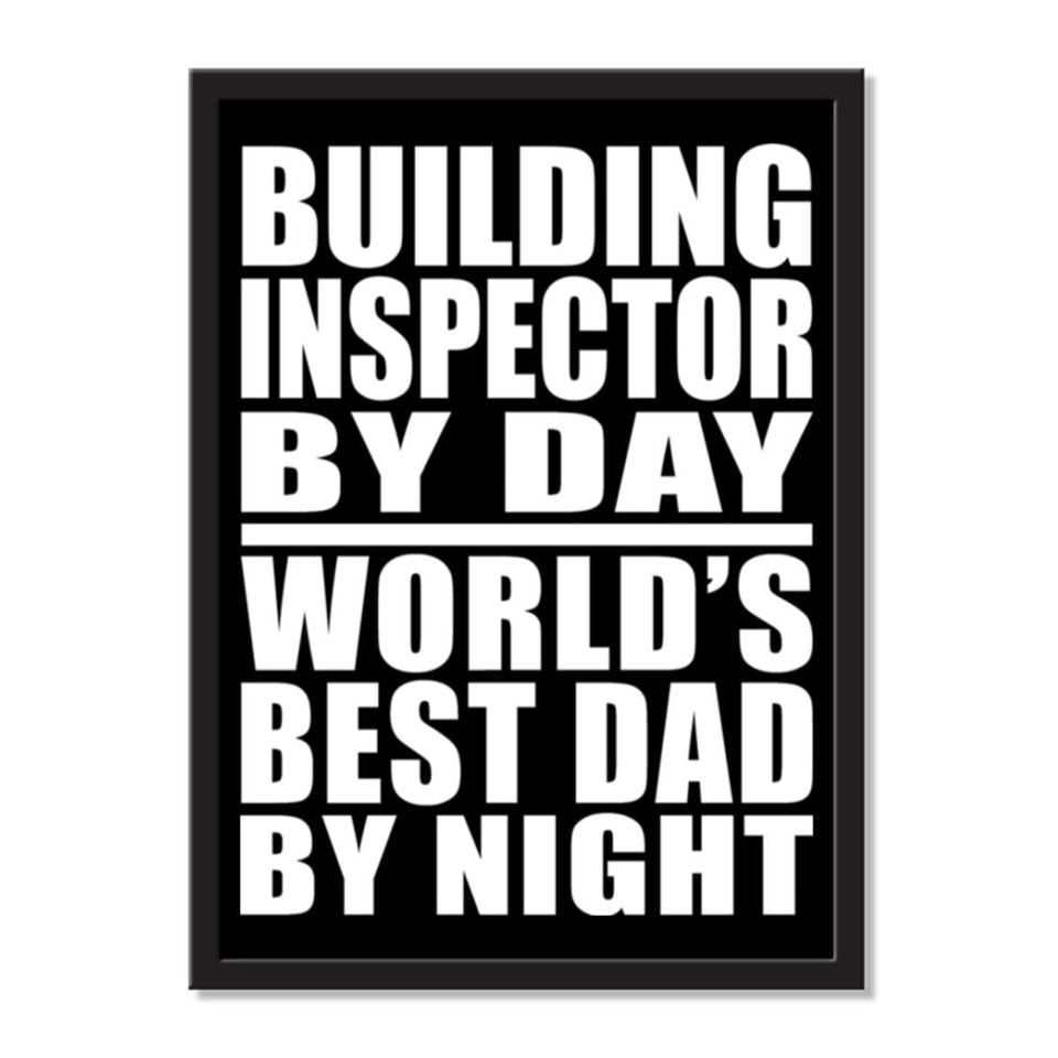 Building Inspector By Day World's Best Dad By Night - Portrait Frame Photo Tile