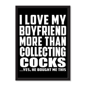 I Love My Boyfriend More Than Collecting Cocks ...He Bought Me This - Portrait Frame Photo Tile