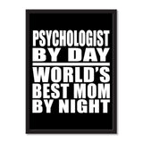 Psychologist By Day World's Best Mom By Night - Portrait Frame Photo Tile