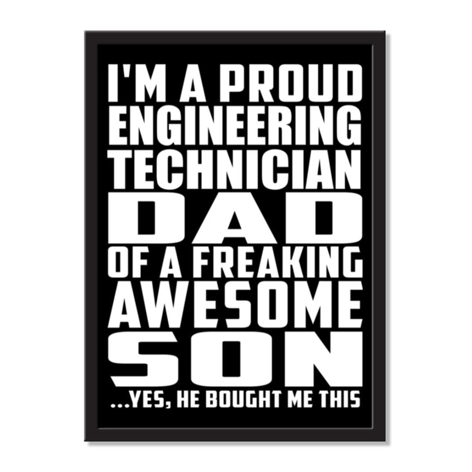 I'm A Proud Engineering Technician Dad Of A Freaking Awesome Son, He Bought Me This - Portrait Frame Photo Tile