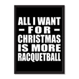 All I Want For Christmas Is More Racquetball - Portrait Frame Photo Tile