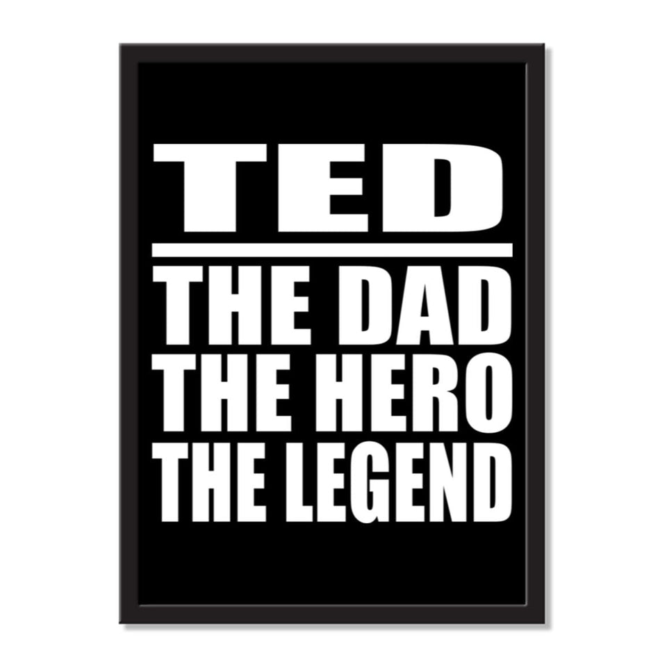 Ted The Dad The Hero The Legend - Portrait Frame Photo Tile