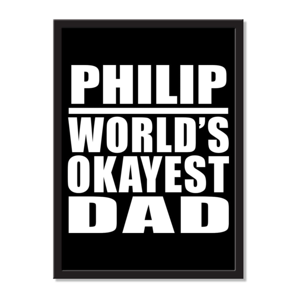 Philip World's Okayest Dad - Portrait Frame Photo Tile
