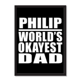 Philip World's Okayest Dad - Portrait Frame Photo Tile