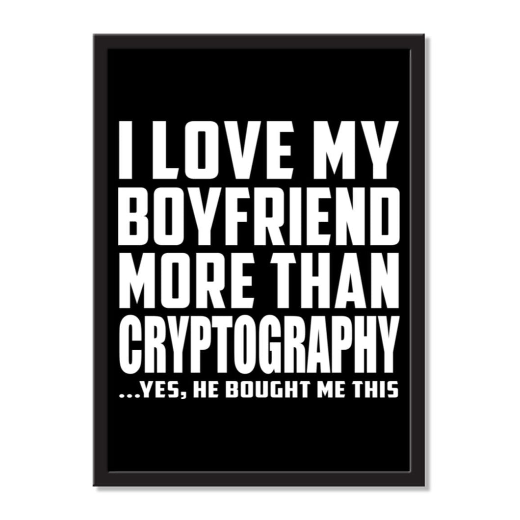 I Love My Boyfriend More Than Cryptography ...He Bought Me This - Portrait Frame Photo Tile