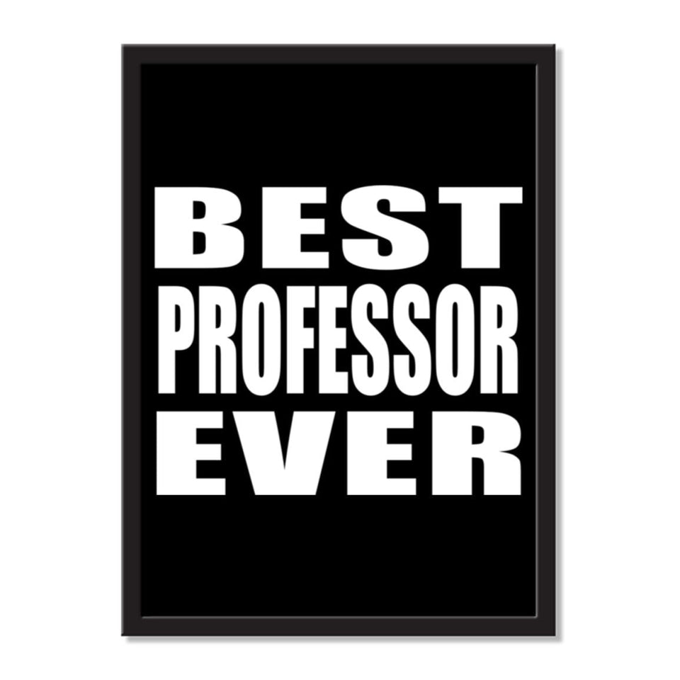 Best Professor Ever - Portrait Frame Photo Tile