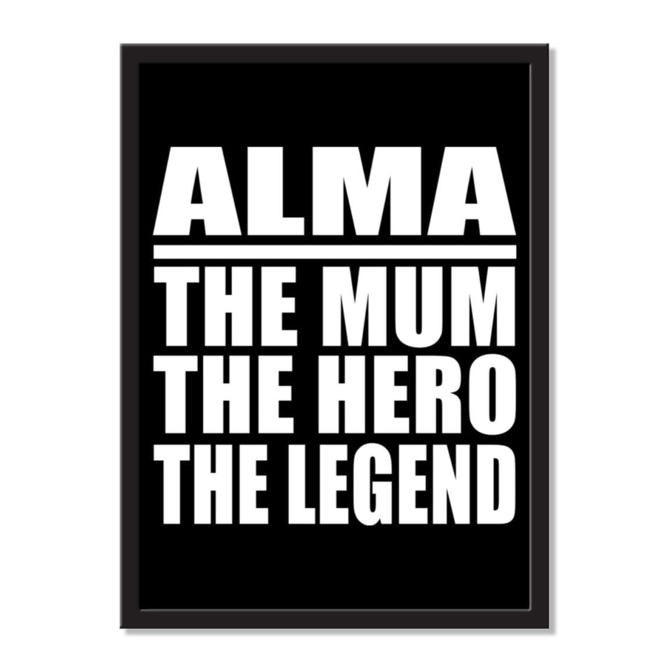 Alma The Mum The Hero The Legend - Portrait Frame Photo Tile