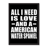 All I Need Is Love And A American Water Spaniel - Portrait Frame Photo Tile