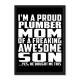 I'm A Proud Plumber Mom Of A Freaking Awesome Son, He Bought Me This - Portrait Frame Photo Tile