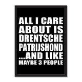 All I Care About Is Drentsche Patrijshond And Like Maybe 3 People - Portrait Frame Photo Tile
