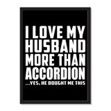 I Love My Husband More Than Accordion ...He Bought Me This - Portrait Frame Photo Tile