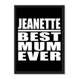 Jeanette Best Mum Ever - Portrait Frame Photo Tile