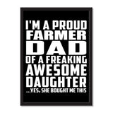 I'm A Proud Farmer Dad Of A Freaking Awesome Daughter, She Bought Me This - Portrait Frame Photo Tile