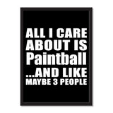 All I Care About Is Paintball And Like Maybe 3 People - Portrait Frame Photo Tile