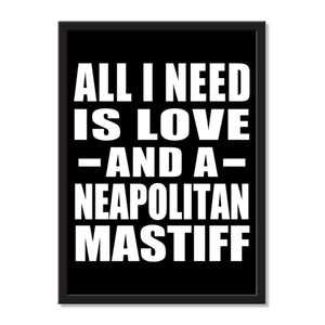 All I Need Is Love And A Neapolitan Mastiff - Portrait Frame Photo Tile