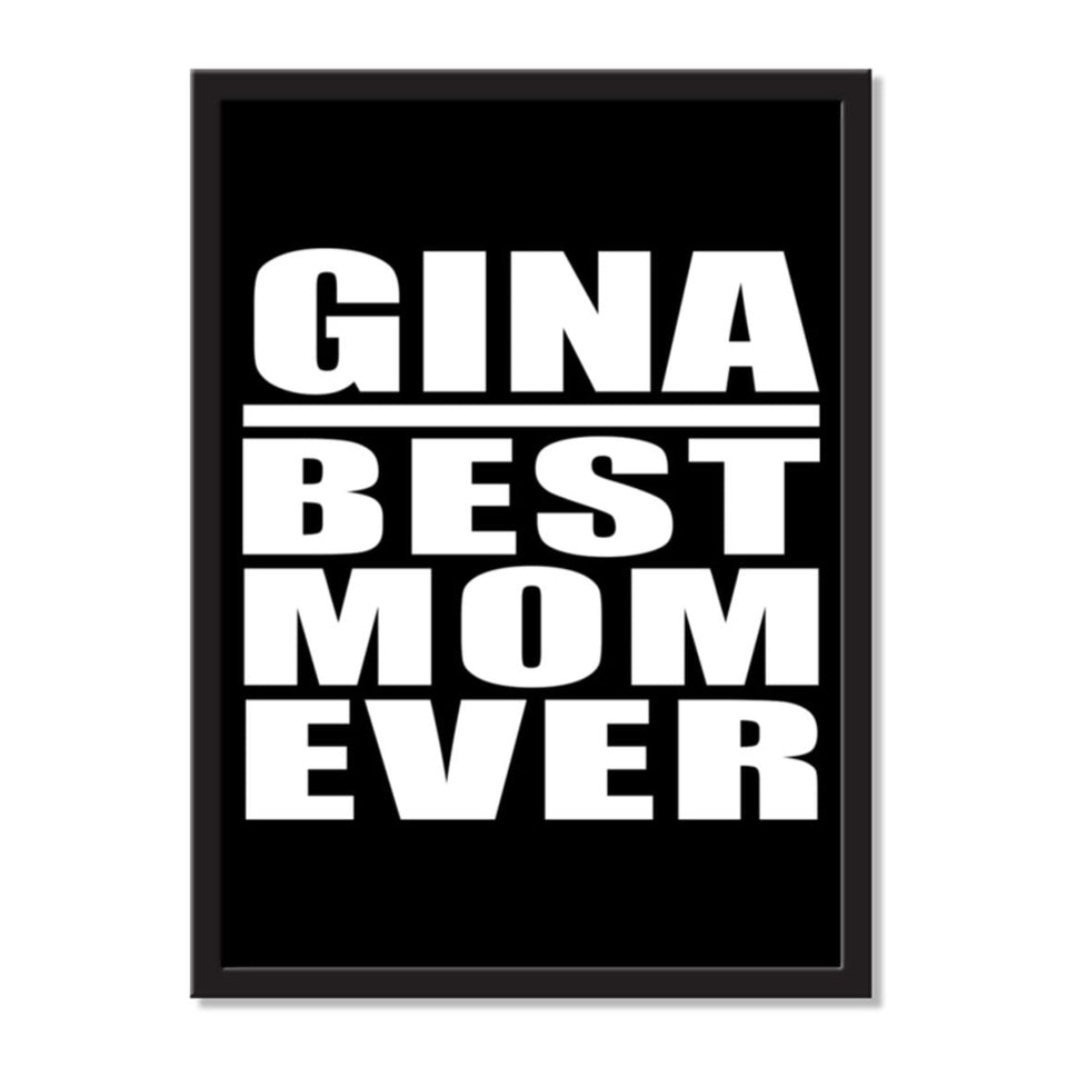 Gina Best Mom Ever - Portrait Frame Photo Tile