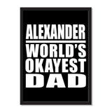 Alexander World's Okayest Dad - Portrait Frame Photo Tile