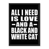 All I Need Is Love And A Black And White Cat - Portrait Frame Photo Tile