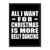 All I Want For Christmas Is More Belly Dancing - Portrait Frame Photo Tile