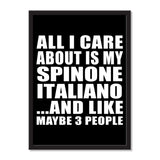 All I Care About Is My Spinone Italiano And Like Maybe 3 People - Portrait Frame Photo Tile