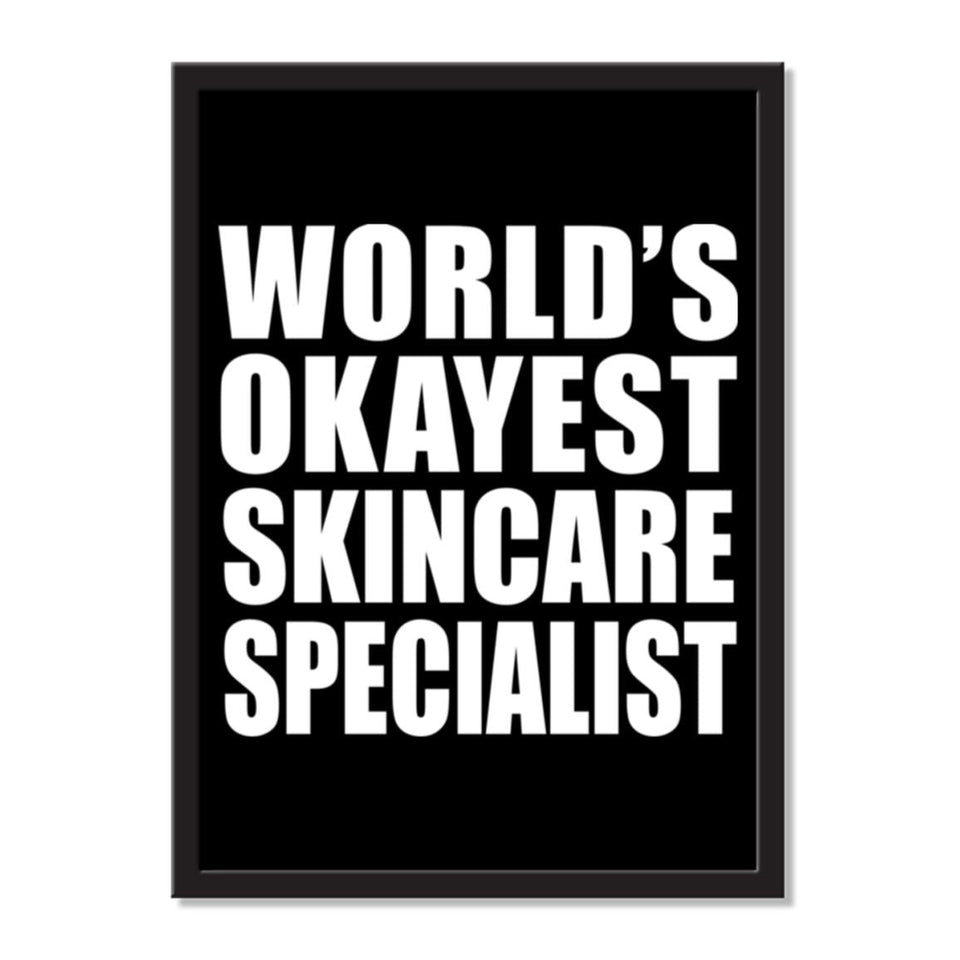 World's Okayest Skincare Specialist - Portrait Frame Photo Tile