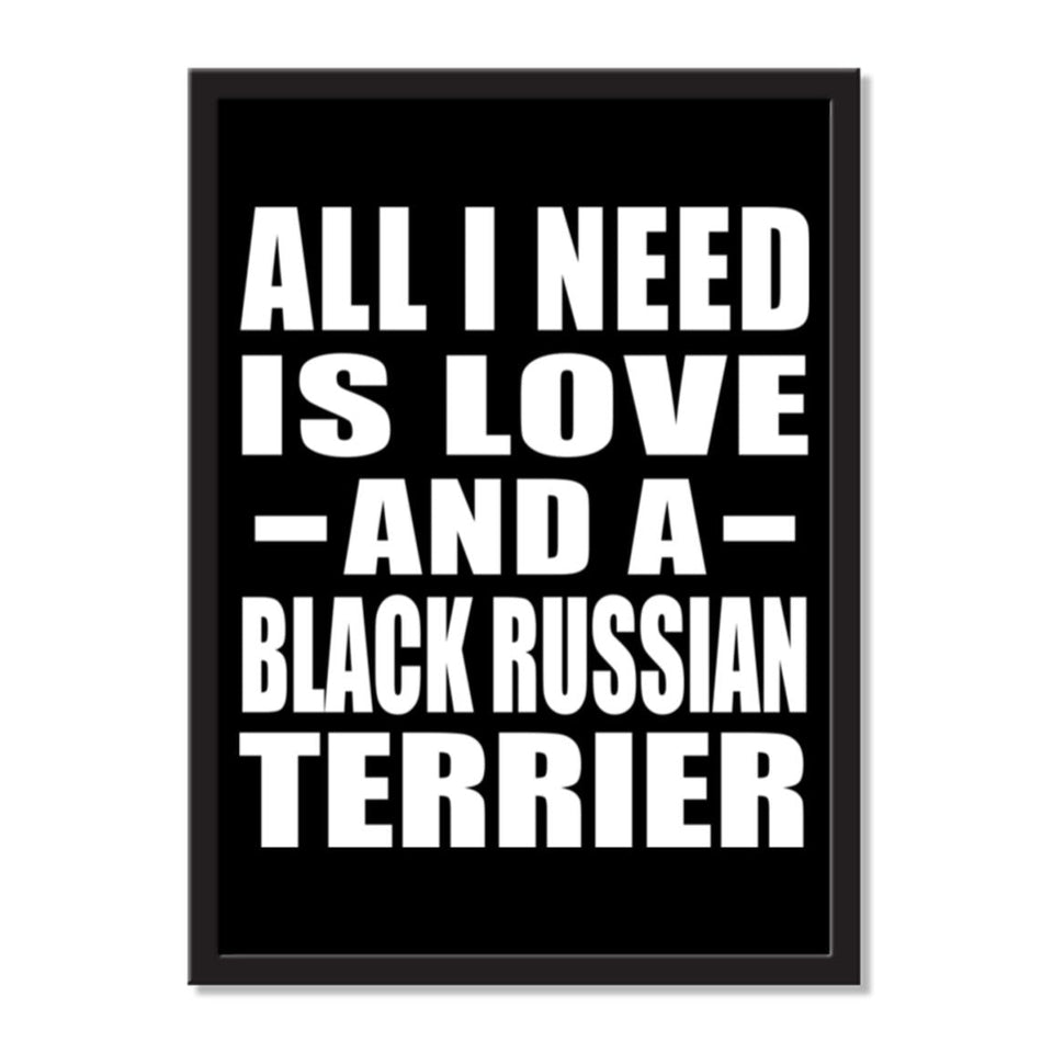 All I Need Is Love And A Black Russian Terrier - Portrait Frame Photo Tile