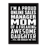 I'm A Proud Online Sales Manager Mom Of A Freaking Awesome Daughter, She Bought Me This - Portrait Frame Photo Tile