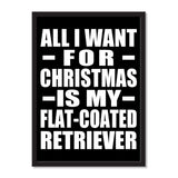 All I Want For Christmas Is My Flat-Coated Retriever - Portrait Frame Photo Tile